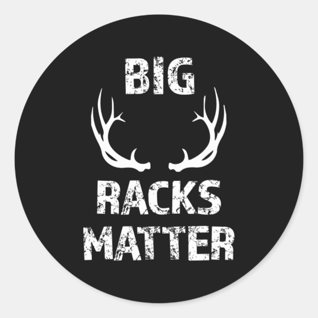 Mens Big Racks Matter Fun Deer Buck Hunting Men's  Classic Round Sticker (Front)