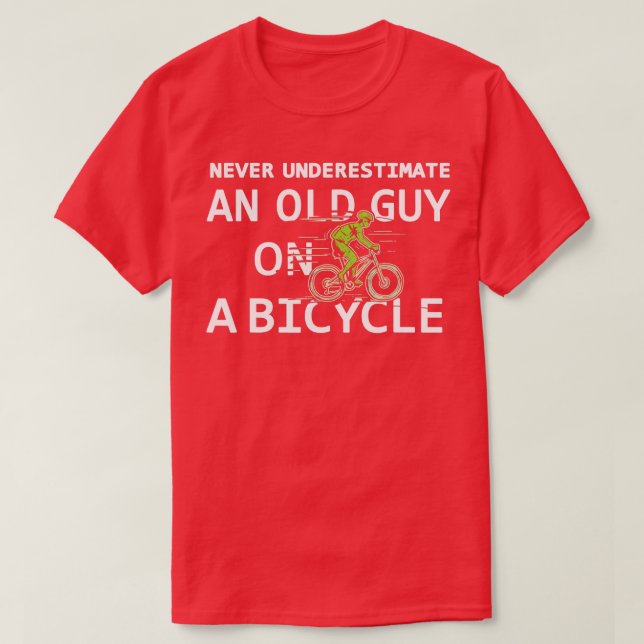 Mens Bike Lovers Never Underestimate an Old Guy On T-Shirt (Design Front)