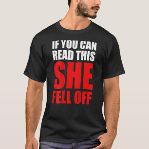 Mens Biker Humour If You Can Read This She Fell Of T-Shirt