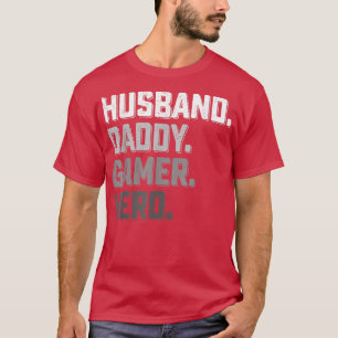 Mens Birthday Gaming Dad Father Husband Funny Game T-Shirt