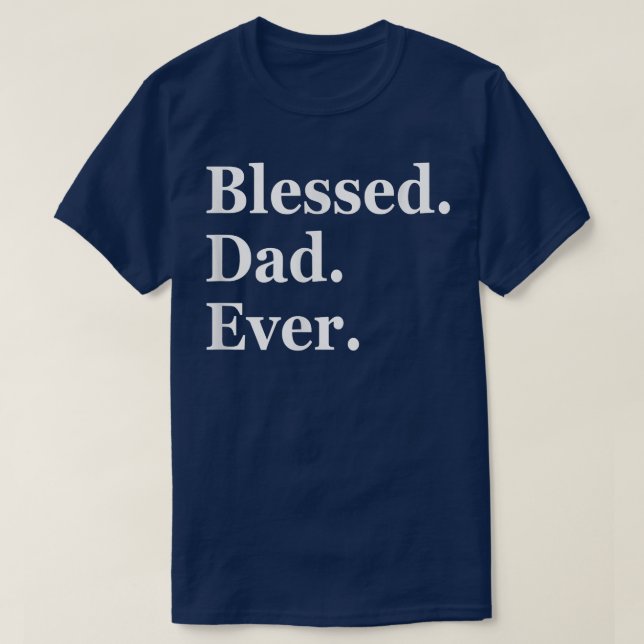 Mens Blessed Dad Ever Christian  T-Shirt (Design Front)