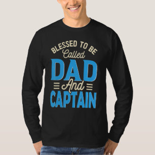 Mens Blessed To Be Called Dad And Captain Father's T-Shirt