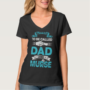 Mens Blessed To Be Called Dad And Murse Nurse Fath T-Shirt