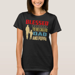 Mens Blessed To Be Called Dad And Poppa Vintage Fa T-Shirt