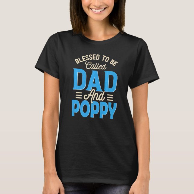 Mens Blessed To Be Called Dad And Poppy Father's D T-Shirt (Front)
