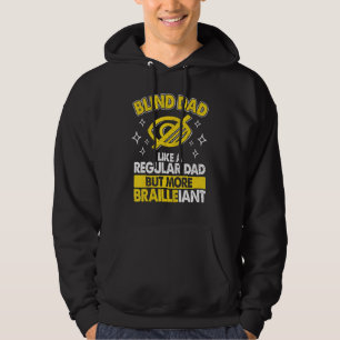 Mens Blind Dad Like Regular Dad But Brailleiant Bl Hoodie