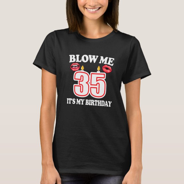 Mens Blow Me It's My 35th Birthday Funny Candle Jo T-Shirt (Front)