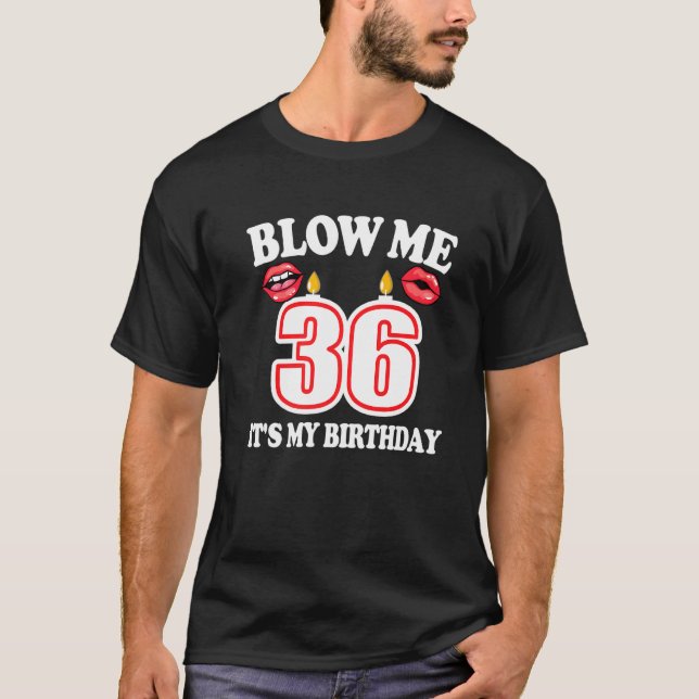 Mens Blow Me It's My 36th Birthday Funny Candle Jo T-Shirt (Front)