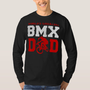 Mens Bmx Bike Rider World's Greatest Bmx Dad Fath T-Shirt