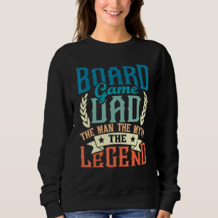 Mens Board Game Dad The Legend - Tabletop Game Boa Sweatshirt