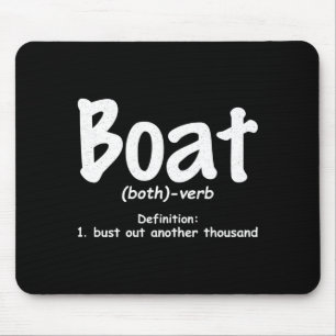 Mens boat definition bust out another thousand mouse mat