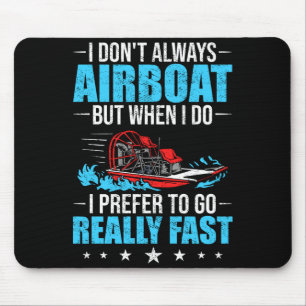 Mens boat rider airboating airboat riding boat mouse mat