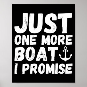 Mens boating boat owner one more boat pontoon dad poster