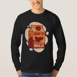 Mens Body By Chocolate Milk Sweet Dairy Choco Fans T-Shirt