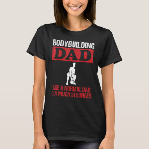 Mens Bodybuilding Dad Slogan Kettlebell Strength T T-Shirt