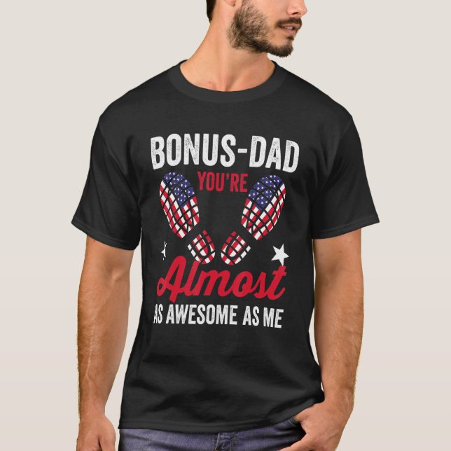 Mens Bonus Dad You're Almost As Me American Flag B T-Shirt (Front)