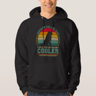 Mens Border Collie Dad Like A Regular Dad But Cool Hoodie