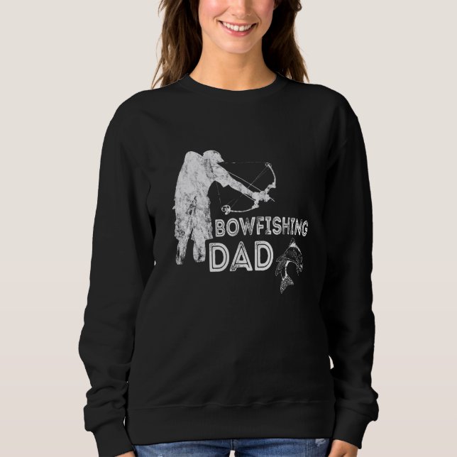 Mens Bowfishing Dad Bowfisherman Father Bowfisher  Sweatshirt (Front)