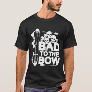 Mens Bowhunting Bad To The Bow Archer Hunter T-Shirt