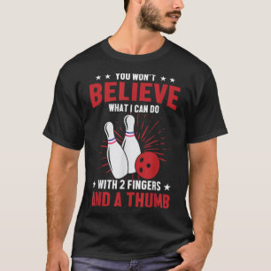 Mens Bowler Sport Quotes Funny Bowling Lover T-Shirt