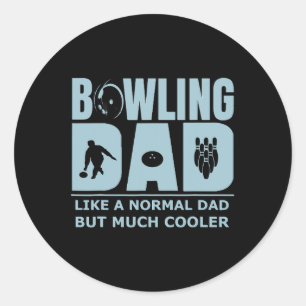 Mens Bowling Dad Funny Ten Pin Bowler Unique Affor Classic Round Sticker