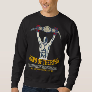 Mens Boxing Boxer Motif King Of The Ring Sweatshirt
