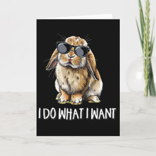 Mens Boys Girls Do What I Want Mini Holland Lop Ra Card