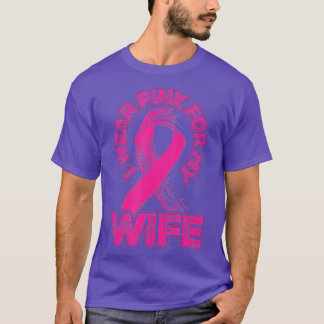 Mens Breast Cancer Awareness I Wear Pink for my Wi T-Shirt