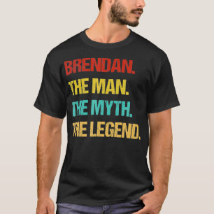Mens Brendan The Man The Myth The Legend  T-Shirt