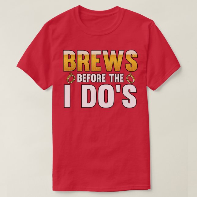 Mens Brews before the i dos Groom  T-Shirt (Design Front)