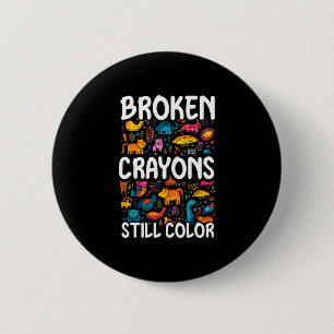 Mens broken crayons colour mental health awareness 6 cm round badge