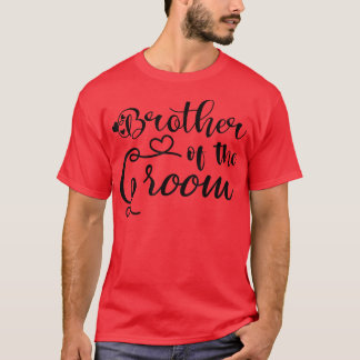 Mens Brother Of The Groom Matching Wedding And Bac T-Shirt