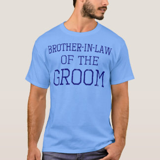 Mens BrotherinLaw of the GroomCoordinating Wedding T-Shirt