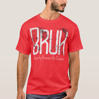 Mens Bruh Formerly Known As Cousin Meme Funny Sayi T-Shirt