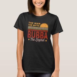 Mens Bubba The Man Myth Legend Retro Grandpa Fathe T-Shirt