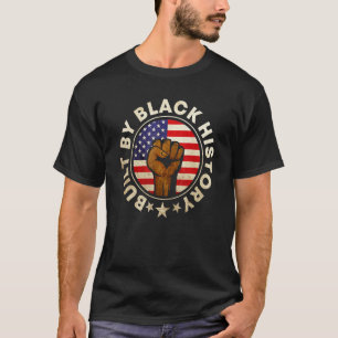 Mens Build By Black History Proud African American T-Shirt