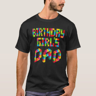 Mens Building Brick Block Dad Of Birthday Girl T-Shirt