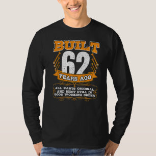 Mens Built 62 Years All Parts Original And Still G T-Shirt
