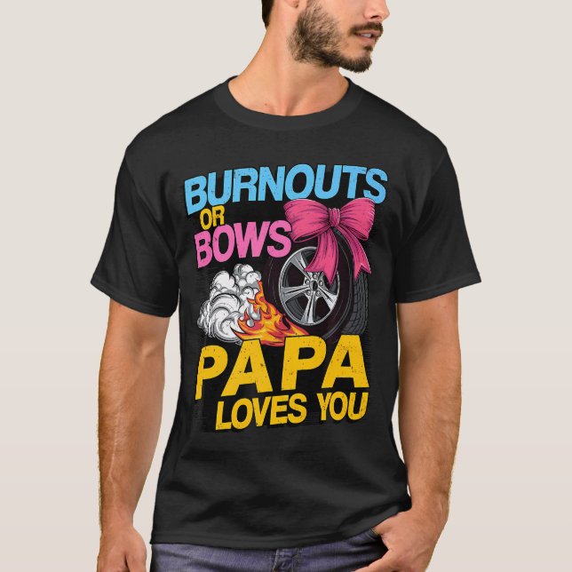 Mens Burnouts Or Bows Gender Reveal Party Papa Ann T-Shirt (Front)