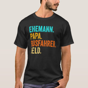 Mens Bus Driver Dad Father Bus Coach School Bus T-Shirt