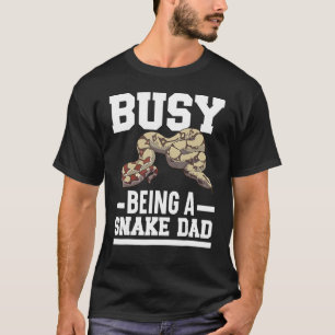 Mens Busy Being A Snake Dad Venom Serpent Reptile  T-Shirt