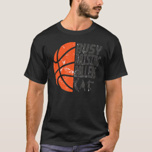 Mens Busy Raising Ballers   Basketball Dad T-Shirt