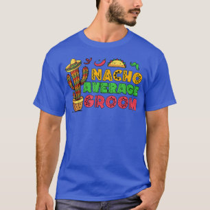 Mens Cactus Nacho Average Groom Cinco De Mayo Wedd T-Shirt