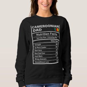 Mens Cameroonian Dad Nutrition Facts Father's Day Sweatshirt