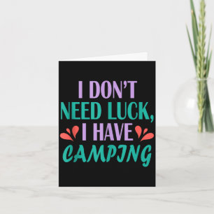 Mens camper hiker outdoor trip don’t need luck card