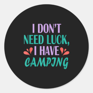 Mens camper hiker outdoor trip don’t need luck classic round sticker