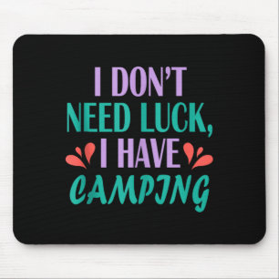 Mens camper hiker outdoor trip don’t need luck mouse mat