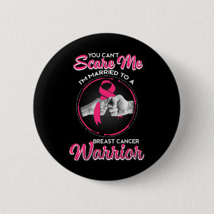 Mens Can't Scare Me-i'm Married To A Breast Cancer 6 Cm Round Badge