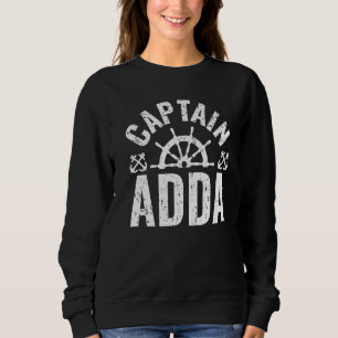 Mens Captain Adda Boat Owner Lake Boating Father's Sweatshirt