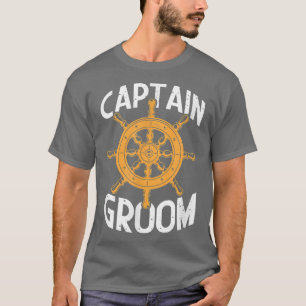 Mens Captain Groom Nautical Beach Cruise Wedding B T-Shirt